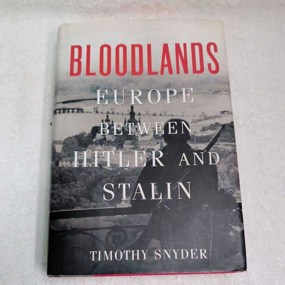 2010 Copy of "The Bloodlands, Europe Between Hitler and Stalin" by Snyder HC DJ